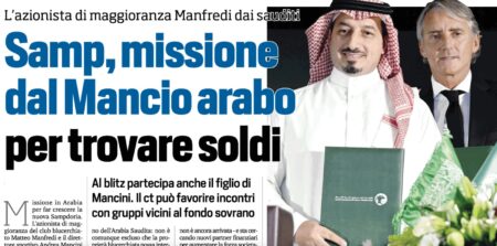 Cessione Sampdoria, la pagina di Tuttosport sul viaggio di Manfredi e Mancini in Arabia